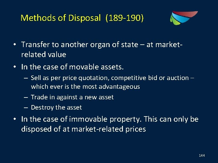 Methods of Disposal (189 -190) • Transfer to another organ of state – at