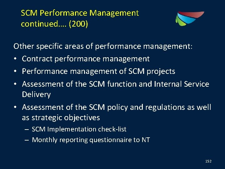 SCM Performance Management continued…. (200) Other specific areas of performance management: • Contract performance