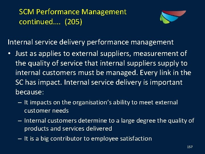 SCM Performance Management continued…. (205) Internal service delivery performance management • Just as applies