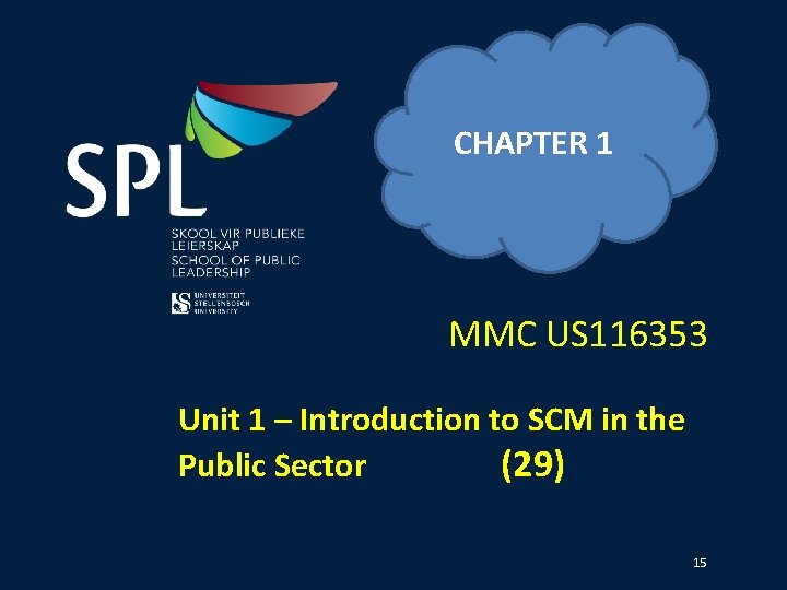 CHAPTER 1 MMC US 116353 Unit 1 – Introduction to SCM in the Public