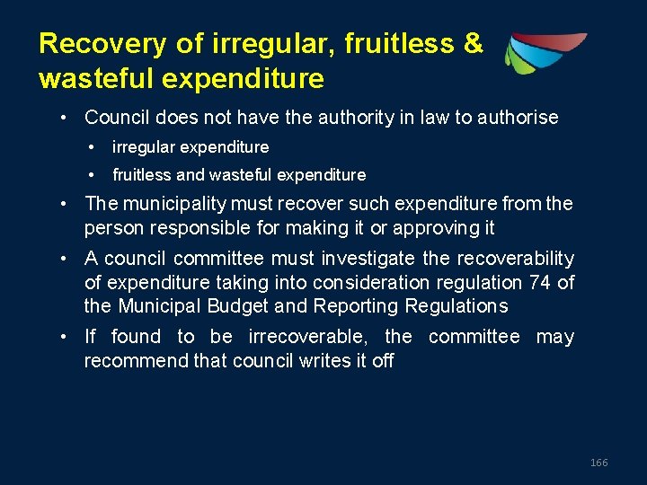 Recovery of irregular, fruitless & wasteful expenditure • Council does not have the authority