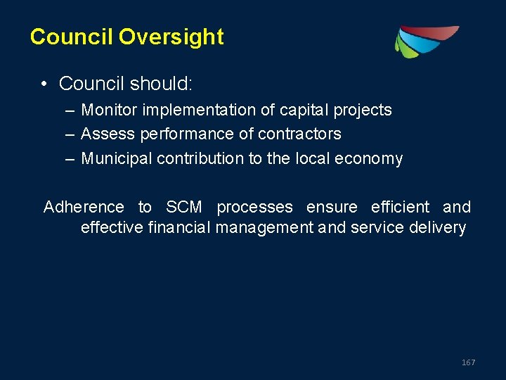 Council Oversight • Council should: – Monitor implementation of capital projects – Assess performance