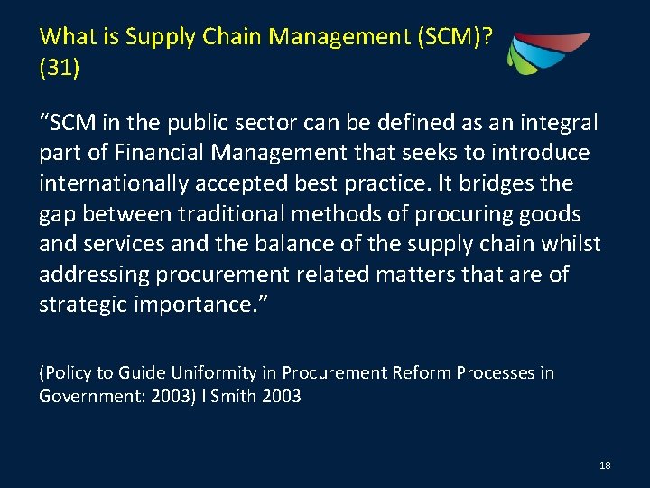 What is Supply Chain Management (SCM)? (31) “SCM in the public sector can be