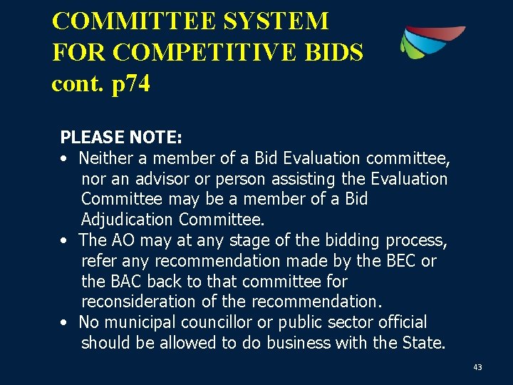 COMMITTEE SYSTEM FOR COMPETITIVE BIDS cont. p 74 PLEASE NOTE: • Neither a member