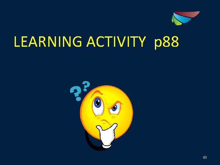LEARNING ACTIVITY p 88 60 
