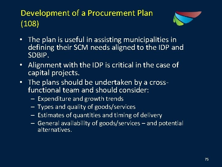 Development of a Procurement Plan (108) • The plan is useful in assisting municipalities