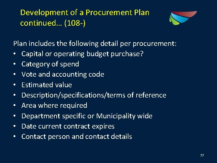 Development of a Procurement Plan continued… (108 -) Plan includes the following detail per