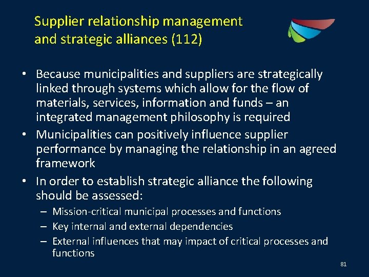 Supplier relationship management and strategic alliances (112) • Because municipalities and suppliers are strategically