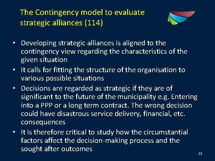 The Contingency model to evaluate strategic alliances (114) • Developing strategic alliances is aligned