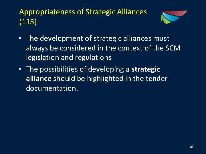 Appropriateness of Strategic Alliances (115) • The development of strategic alliances must always be