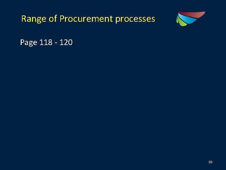 Range of Procurement processes Page 118 - 120 99 