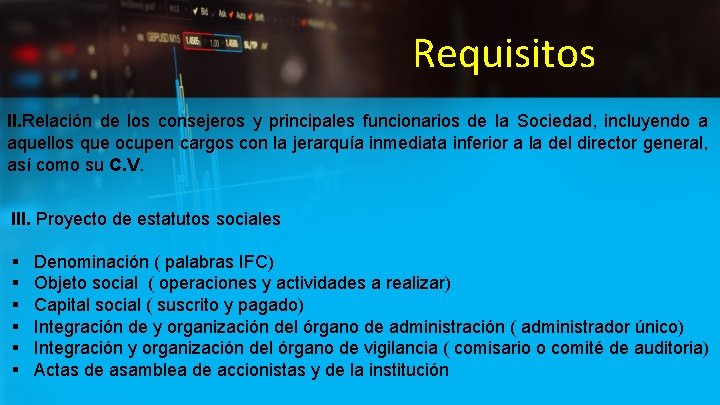 Requisitos II. Relación de los consejeros y principales funcionarios de la Sociedad, incluyendo a