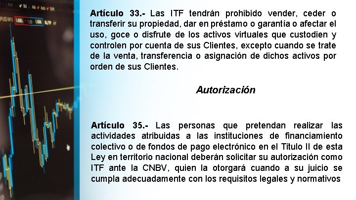 Artículo 33. - Las ITF tendrán prohibido vender, ceder o transferir su propiedad, dar