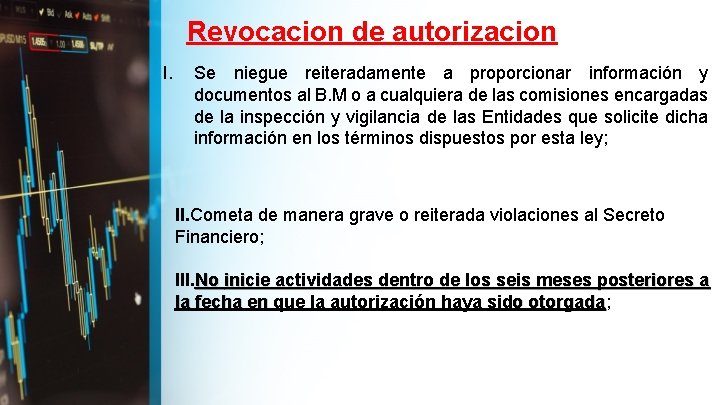 Revocacion de autorizacion I. Se niegue reiteradamente a proporcionar información y documentos al B.