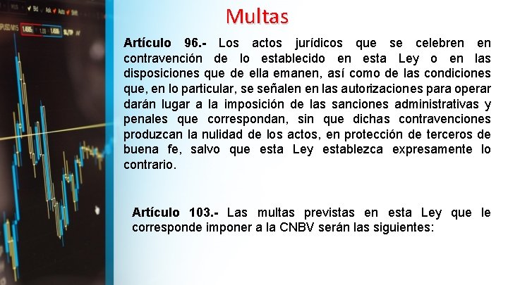 Multas Artículo 96. - Los actos jurídicos que se celebren en contravención de lo