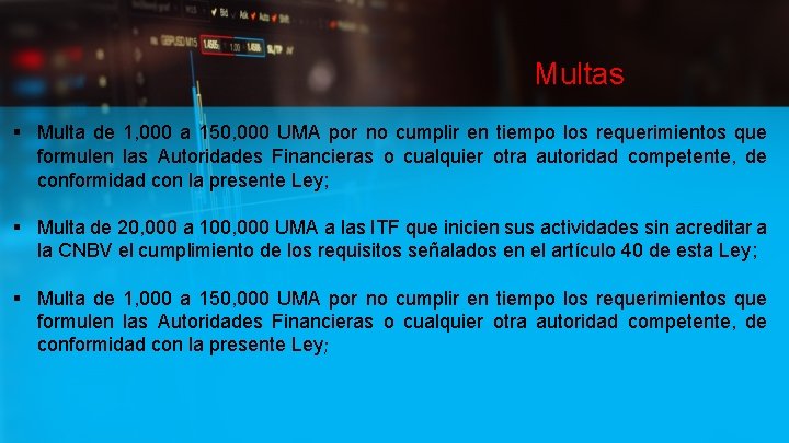 Multas § Multa de 1, 000 a 150, 000 UMA por no cumplir en