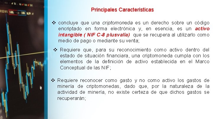 Principales Caracteristicas v concluye que una criptomoneda es un derecho sobre un código encriptado