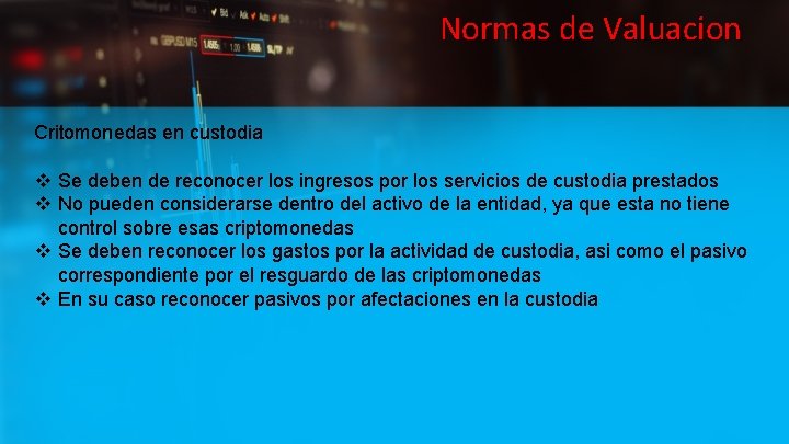 Normas de Valuacion Critomonedas en custodia v Se deben de reconocer los ingresos por
