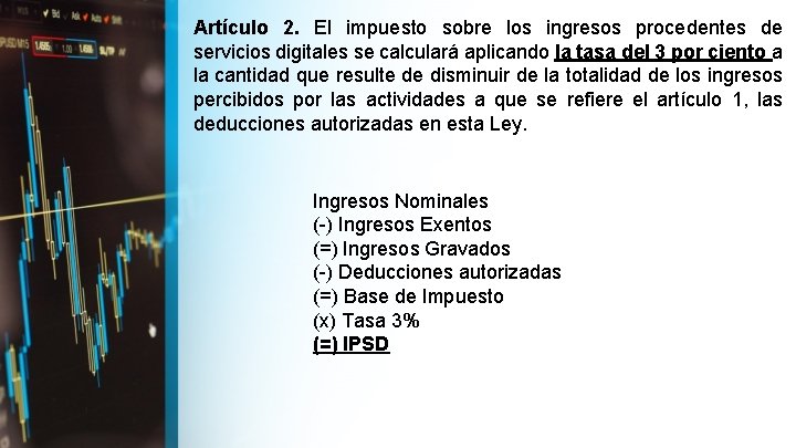 Artículo 2. El impuesto sobre los ingresos procedentes de servicios digitales se calculará aplicando