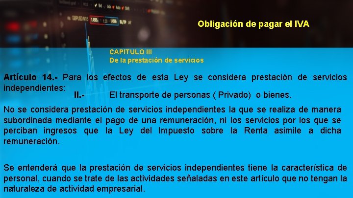 Obligación de pagar el IVA CAPITULO III De la prestación de servicios Artículo 14.