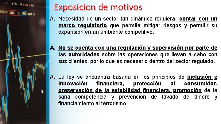 Exposicion de motivos A. Necesidad de un sector tan dinámico requiera contar con un