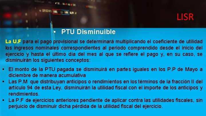 LISR • PTU Disminuible La U. F para el pago provisional se determinará multiplicando