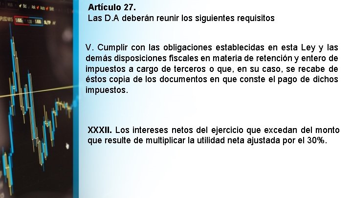 Artículo 27. Las D. A deberán reunir los siguientes requisitos V. Cumplir con las