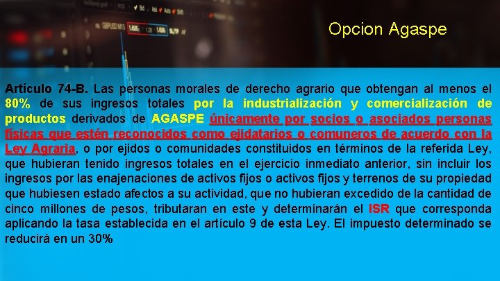 Opcion Agaspe Artículo 74 -B. Las personas morales de derecho agrario que obtengan al