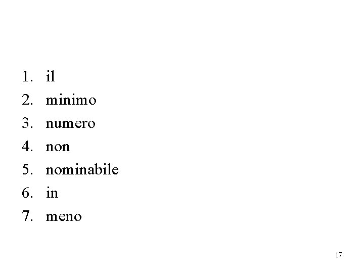 1. 2. 3. 4. 5. 6. 7. il minimo numero non nominabile in meno