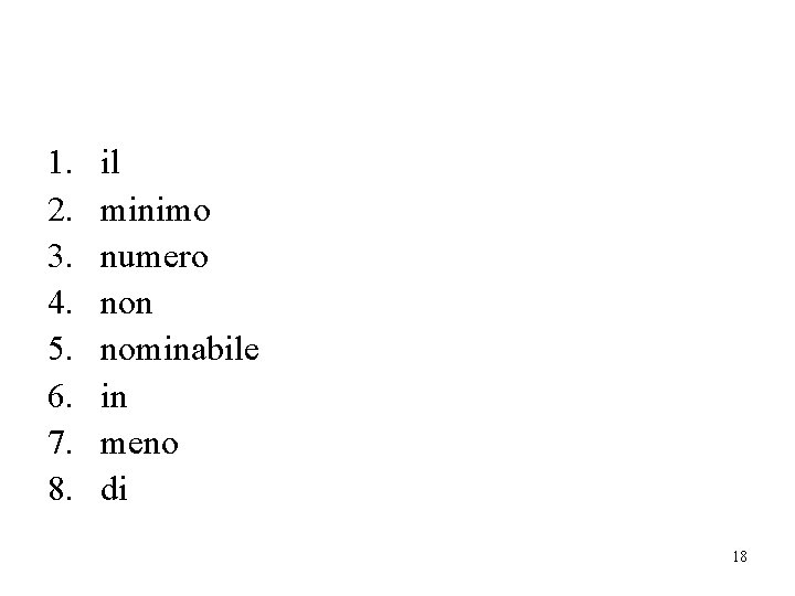 1. 2. 3. 4. 5. 6. 7. 8. il minimo numero non nominabile in