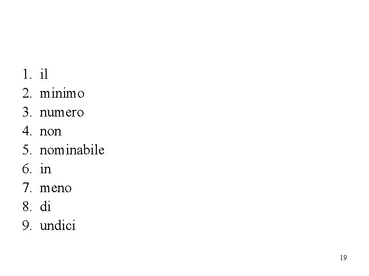1. 2. 3. 4. 5. 6. 7. 8. 9. il minimo numero non nominabile