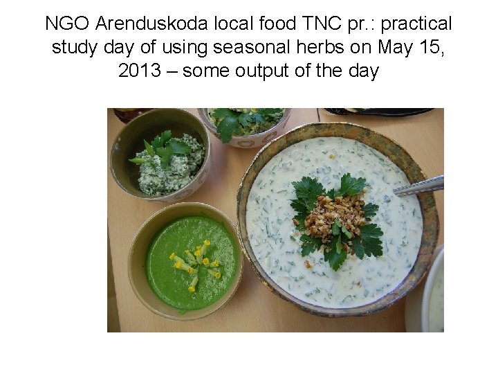 NGO Arenduskoda local food TNC pr. : practical study day of using seasonal herbs