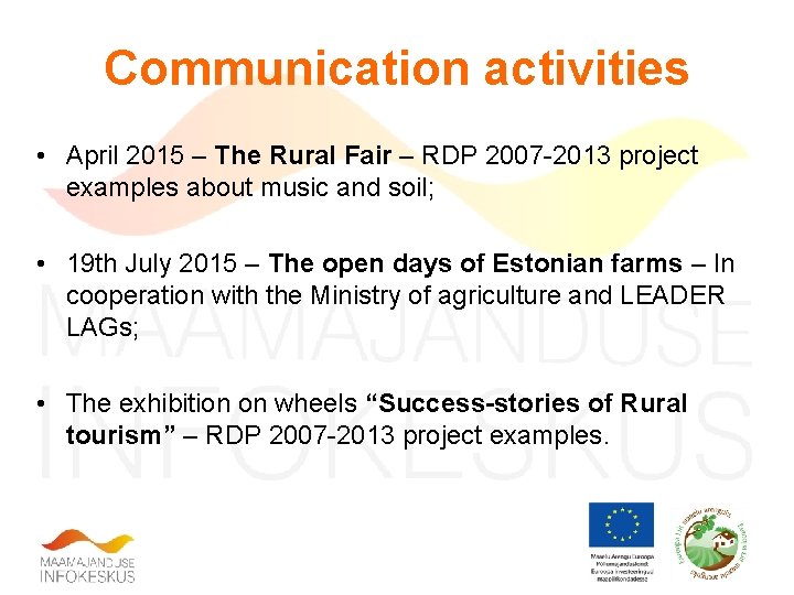 Communication activities • April 2015 – The Rural Fair – RDP 2007 -2013 project