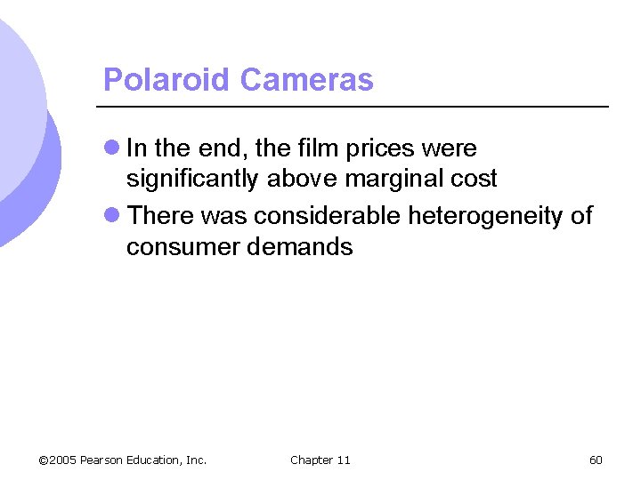 Polaroid Cameras l In the end, the film prices were significantly above marginal cost