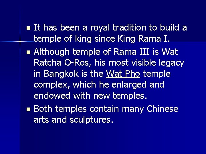 It has been a royal tradition to build a temple of king since King