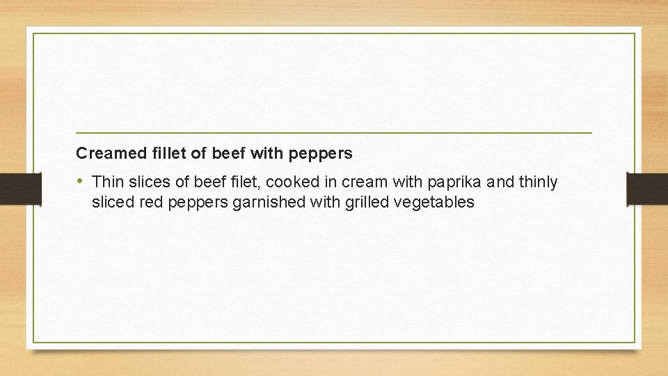 Creamed fillet of beef with peppers • Thin slices of beef filet, cooked in