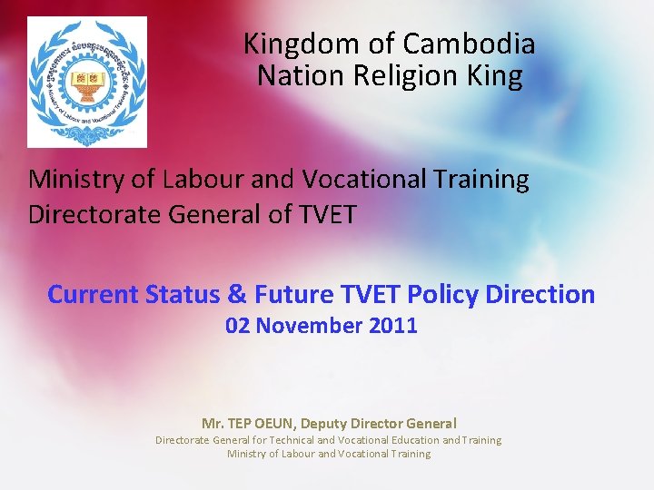 Kingdom of Cambodia Nation Religion King Ministry of Labour and Vocational Training Directorate General