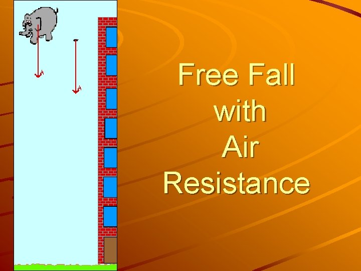 Free Fall with Air Resistance 