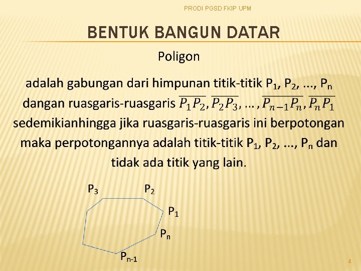 PRODI PGSD FKIP UPM BENTUK BANGUN DATAR 4 