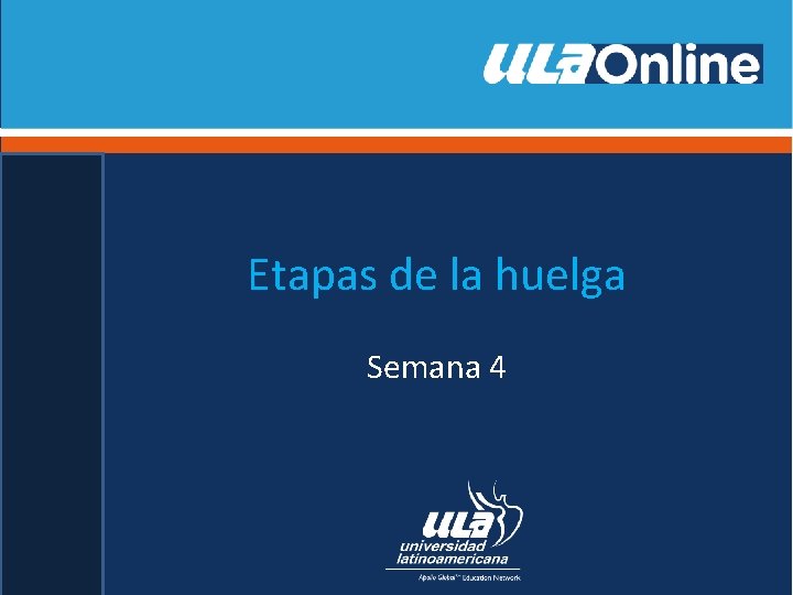 Etapas de la huelga Semana 4 