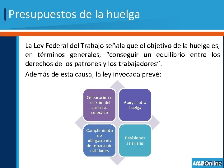 Presupuestos de la huelga La Ley Federal del Trabajo señala que el objetivo de
