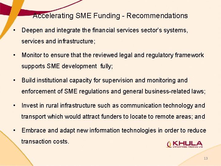 Accelerating SME Funding - Recommendations • Deepen and integrate the financial services sector’s systems, Accelerating SME Funding - Recommendations • Deepen and integrate the financial services sector’s systems,