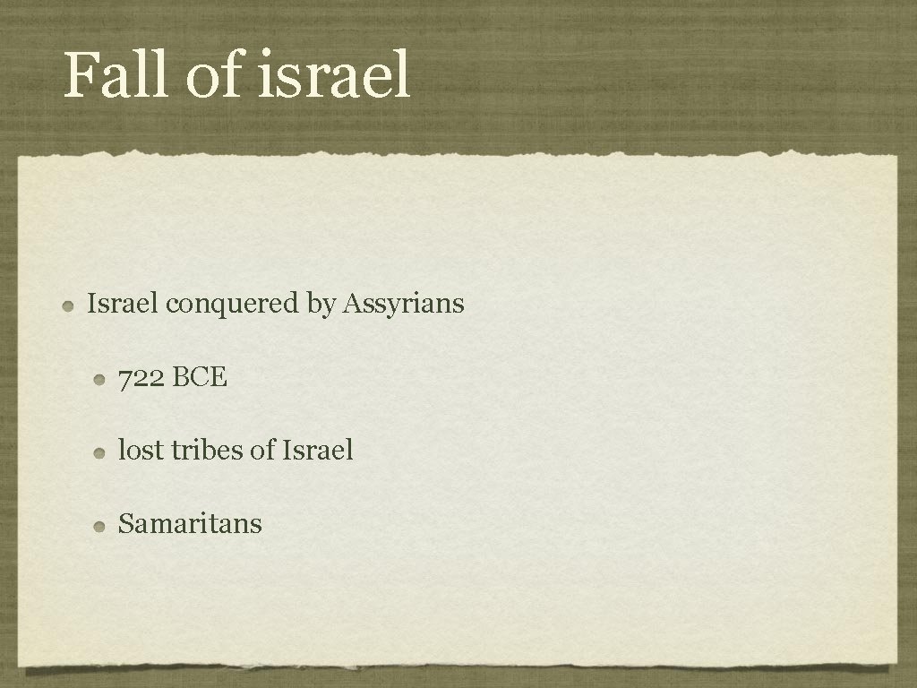 Fall of israel Israel conquered by Assyrians 722 BCE lost tribes of Israel Samaritans