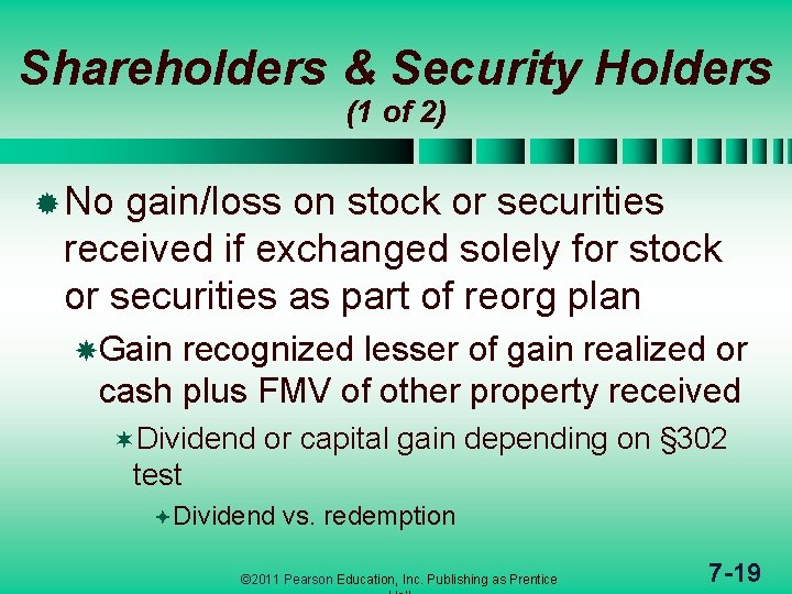 Shareholders & Security Holders (1 of 2) ® No gain/loss on stock or securities