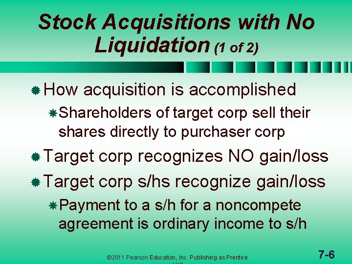 Stock Acquisitions with No Liquidation (1 of 2) ® How acquisition is accomplished Shareholders