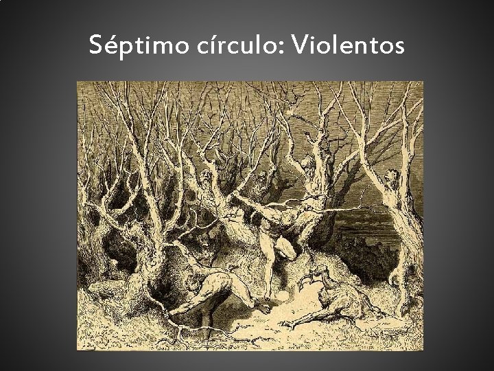 Séptimo círculo: Violentos 