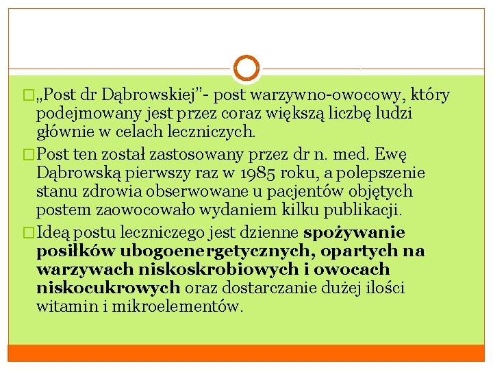 �„Post dr Dąbrowskiej”- post warzywno-owocowy, który podejmowany jest przez coraz większą liczbę ludzi głównie