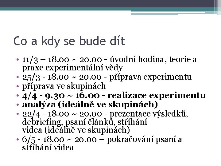 Co a kdy se bude dít • 11/3 – 18. 00 ~ 20. 00