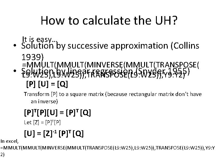 How to calculate the UH? It is easy… • Solution by successive approximation (Collins