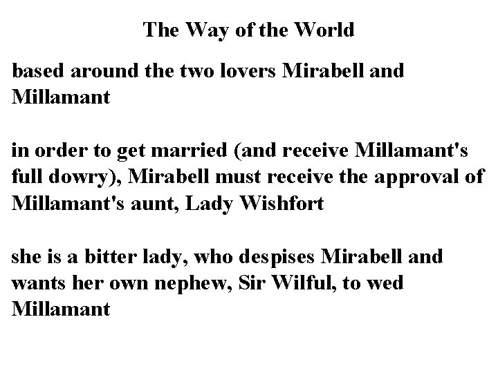 The Way of the World based around the two lovers Mirabell and Millamant in